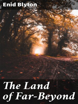 cover image of The Land of Far-Beyond